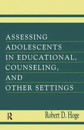 Hoge |  Assessing Adolescents in Educational, Counseling, and Other Settings | Buch |  Sack Fachmedien