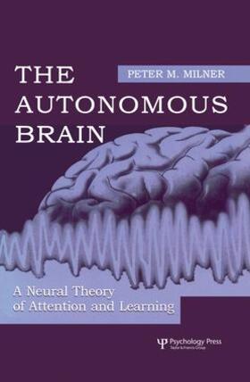 Milner |  The Autonomous Brain | Buch |  Sack Fachmedien