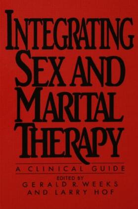 Weeks |  Integrating Sex And Marital Therapy | Buch |  Sack Fachmedien