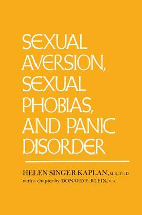Kaplan |  Sexual Aversion, Sexual Phobias and Panic Disorder | Buch |  Sack Fachmedien