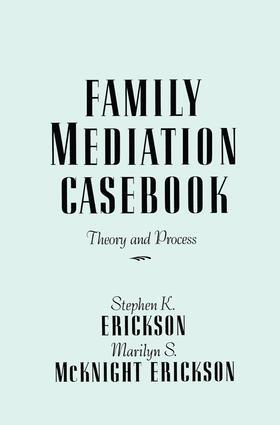 Erickson / McKnight Erickson |  Family Mediation Casebook | Buch |  Sack Fachmedien
