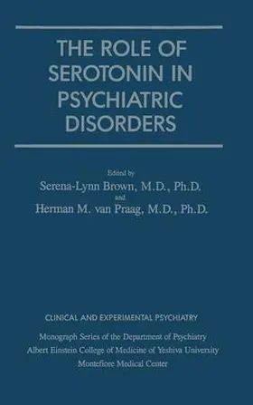 Brown / Van Praag |  Role Of Serotonin In Psychiatric Disorders | Buch |  Sack Fachmedien