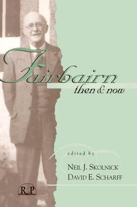 Skolnick / Scharff |  Fairbairn, Then and Now | Buch |  Sack Fachmedien