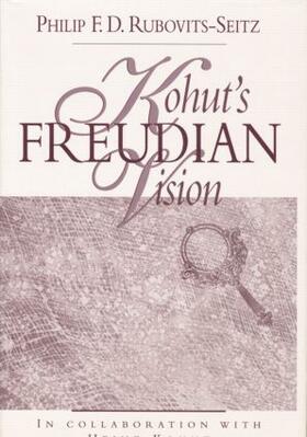 Rubovits-Seitz |  Kohut's Freudian Vision | Buch |  Sack Fachmedien