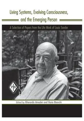 Sander / Amadei / Bianchi |  Living Systems, Evolving Consciousness, and the Emerging Person | Buch |  Sack Fachmedien