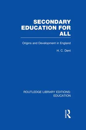 Dent |  Secondary Education for All | Buch |  Sack Fachmedien