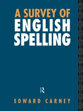 Carney |  A Survey of English Spelling | Buch |  Sack Fachmedien