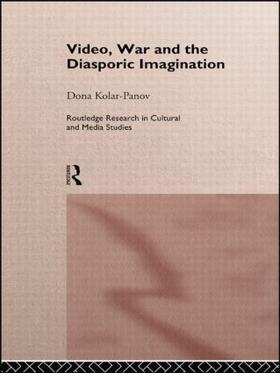 Kolar-Panov |  Video, War and the Diasporic Imagination | Buch |  Sack Fachmedien