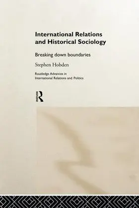 Hobden |  International Relations and Historical Sociology | Buch |  Sack Fachmedien