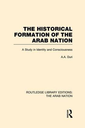 Duri |  The Historical Formation of the Arab Nation (RLE | Buch |  Sack Fachmedien