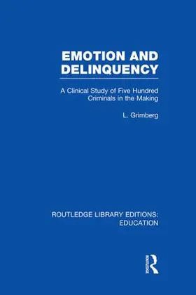 Grimberg |  Emotion and Delinquency (RLE Edu L Sociology of Education) | Buch |  Sack Fachmedien