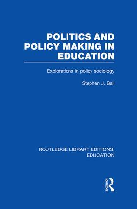 Ball |  Politics and Policy Making in Education | Buch |  Sack Fachmedien