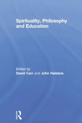 Carr / Haldane |  Spirituality, Philosophy and Education | Buch |  Sack Fachmedien