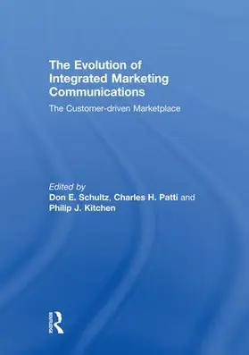 Schultz / Patti / Kitchen |  The Evolution of Integrated Marketing Communications | Buch |  Sack Fachmedien