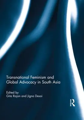 Desai / Rajan |  Transnational Feminism and Global Advocacy in South Asia | Buch |  Sack Fachmedien