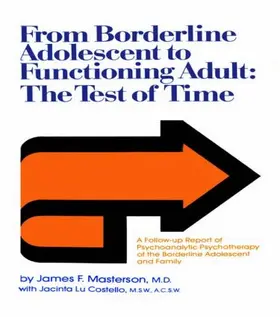 Masterson, M.D. / Costello |  From Borderline Adolescent to Functioning Adult | Buch |  Sack Fachmedien