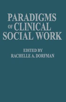 Dorfman |  Paradigms of Clinical Social Work | Buch |  Sack Fachmedien