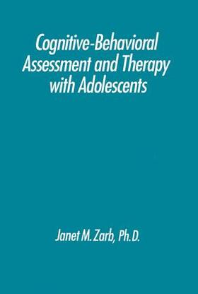 Zarb |  Cognitive-Behavioural Assessment And Therapy With Adolescents | Buch |  Sack Fachmedien