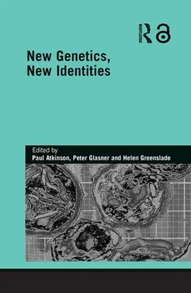 Atkinson / Glasner / Greenslade |  New Genetics, New Identities | Buch |  Sack Fachmedien