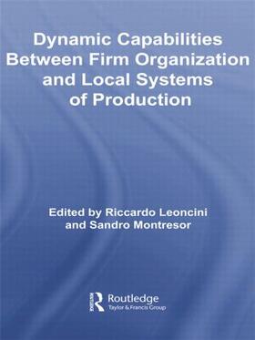 Leoncini / Montresor |  Dynamic Capabilities Between Firm Organisation and Local Systems of Production | Buch |  Sack Fachmedien