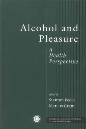 Peele / Grant | Alcohol and Pleasure | Buch | 978-1-138-01186-1 | sack.de