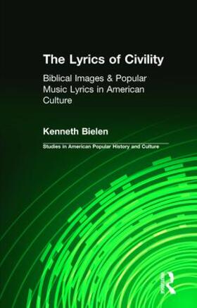 Bielen |  The Lyrics of Civility | Buch |  Sack Fachmedien