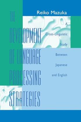 Mazuka |  The Development of Language Processing Strategies | Buch |  Sack Fachmedien