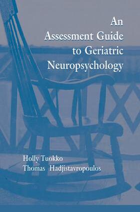 Tuokko / Hadjistavropoulos |  An Assessment Guide To Geriatric Neuropsychology | Buch |  Sack Fachmedien