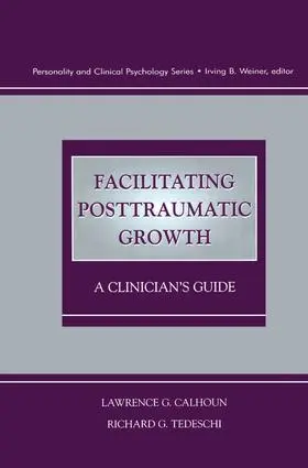 Calhoun / Tedeschi |  Facilitating Posttraumatic Growth | Buch |  Sack Fachmedien