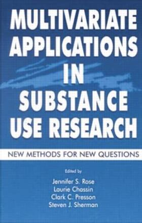 Rose / Chassin / Presson |  Multivariate Applications in Substance Use Research | Buch |  Sack Fachmedien