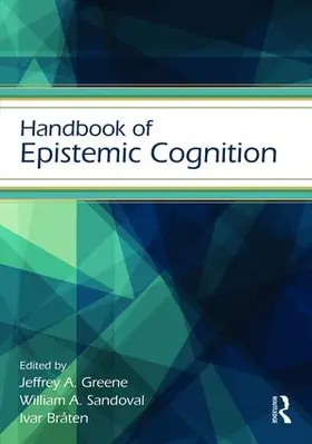 Greene / Sandoval / Bråten |  Handbook of Epistemic Cognition | Buch |  Sack Fachmedien