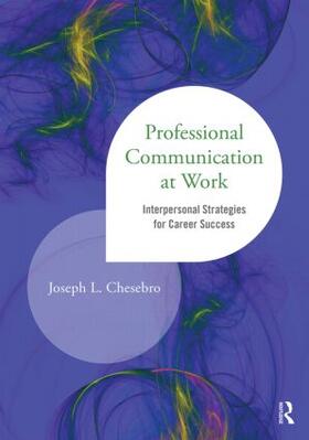 Chesebro |  Professional Communication at Work | Buch |  Sack Fachmedien