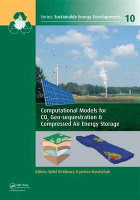 Al-Khoury / Bundschuh |  Computational Models for CO2 Geo-sequestration & Compressed Air Energy Storage | Buch |  Sack Fachmedien