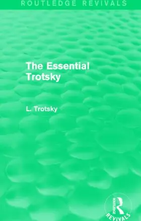 Trotsky |  The Essential Trotsky (Routledge Revivals) | Buch |  Sack Fachmedien