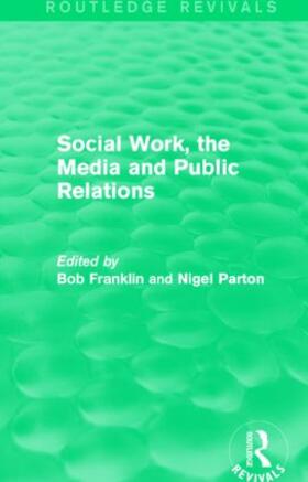 Franklin / Parton |  Social Work, the Media and Public Relations | Buch |  Sack Fachmedien