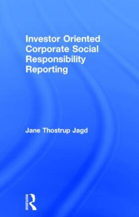 Thostrup Jagd |  Investor Oriented Corporate Social Responsibility Reporting | Buch |  Sack Fachmedien