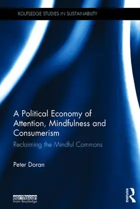 Doran |  A Political Economy of Attention, Mindfulness and Consumerism | Buch |  Sack Fachmedien