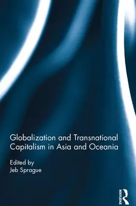 Sprague |  Globalization and Transnational Capitalism in Asia and Oceania | Buch |  Sack Fachmedien