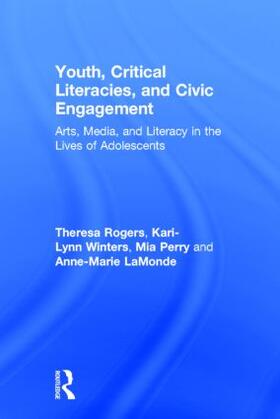 Rogers / Winters / Perry |  Youth, Critical Literacies, and Civic Engagement | Buch |  Sack Fachmedien