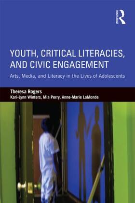 Rogers / Winters / Perry |  Youth, Critical Literacies, and Civic Engagement | Buch |  Sack Fachmedien