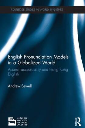Sewell |  English Pronunciation Models in a Globalized World | Buch |  Sack Fachmedien