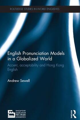 Sewell | English Pronunciation Models in a Globalized World | Buch | 978-1-138-01747-4 | sack.de