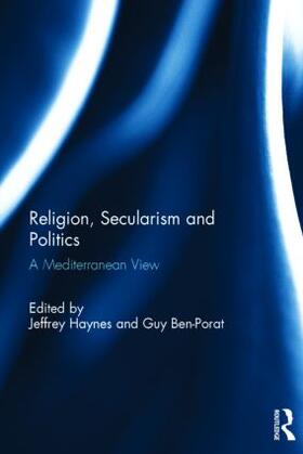Haynes / Ben-Porat |  Religion, Secularism and Politics | Buch |  Sack Fachmedien