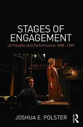 Polster |  Stages of Engagement: U.S. Theatre and Performance 1898-1949 | Buch |  Sack Fachmedien