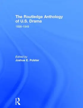 Polster |  The Routledge Anthology of US Drama: 1898-1949 | Buch |  Sack Fachmedien