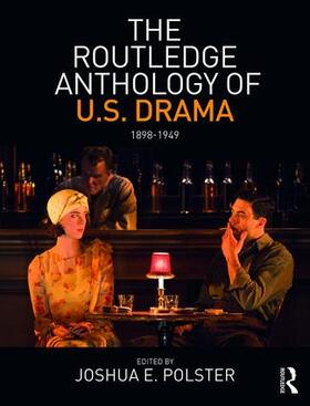 Polster |  The Routledge Anthology of US Drama: 1898-1949 | Buch |  Sack Fachmedien