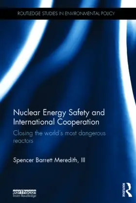 Meredith, III |  Nuclear Energy Safety and International Cooperation | Buch |  Sack Fachmedien