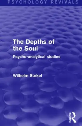 Stekel |  The Depths of the Soul (Psychology Revivals) | Buch |  Sack Fachmedien