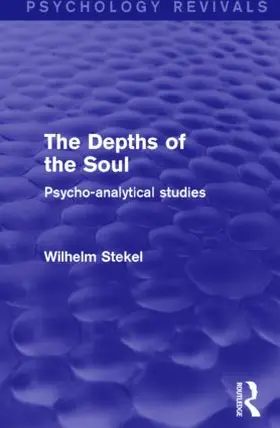 Stekel |  The Depths of the Soul (Psychology Revivals) | Buch |  Sack Fachmedien