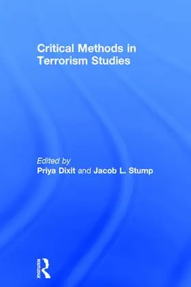 Dixit / Stump |  Critical Methods in Terrorism Studies | Buch |  Sack Fachmedien